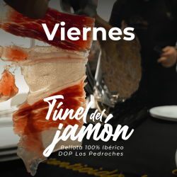 Viernes - Túnel del Jamón:...